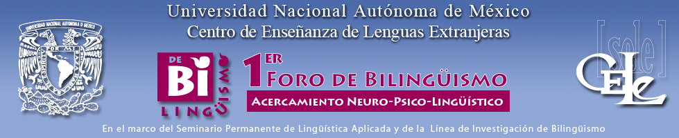 1er. Foro de  Bilingüismo “Acercamiento Neuro-Psico-Lingüístico”